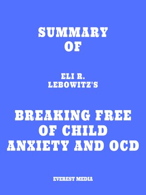 cover image of Summary of Eli R. Lebowitz's Breaking Free of Child Anxiety and OCD